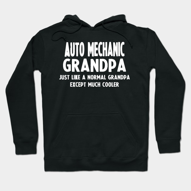 Gifts For Auto Mechanic's Grandpa Hoodie by divawaddle